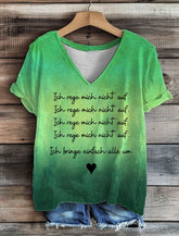 Damen T-Shirt Ich Rege Mich Nicht Auf V-Ausschnitt